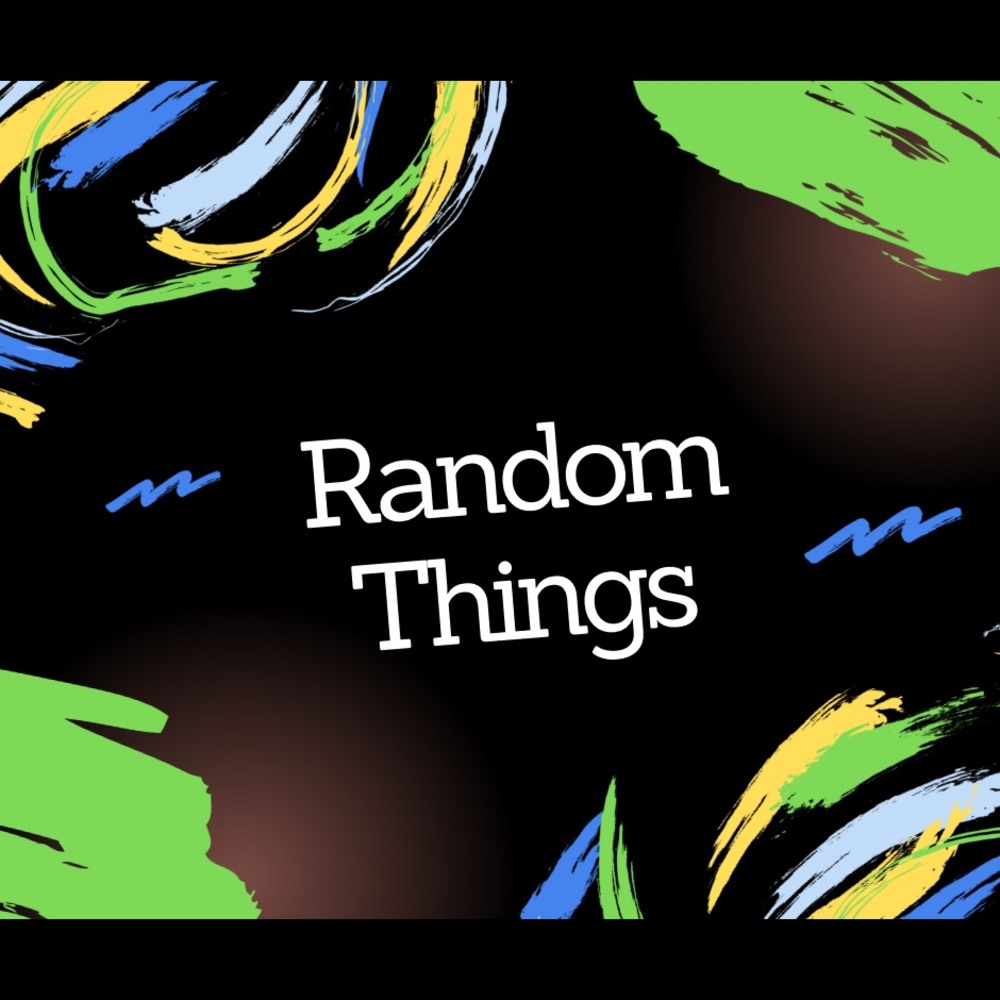 RANDOM THINGS